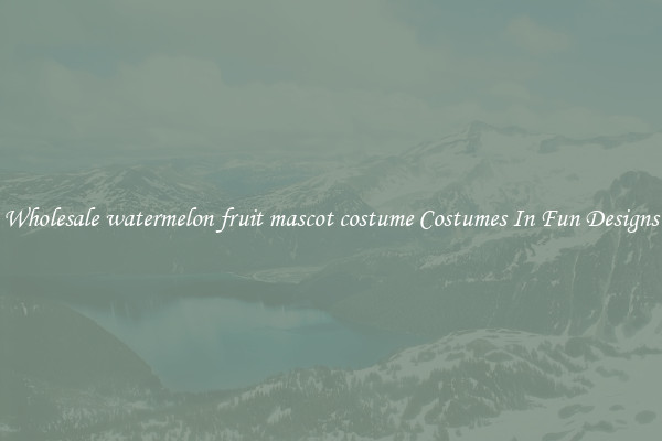 Wholesale watermelon fruit mascot costume Costumes In Fun Designs