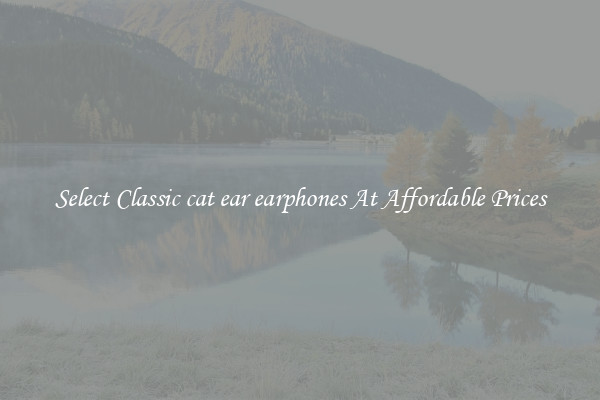 Select Classic cat ear earphones At Affordable Prices