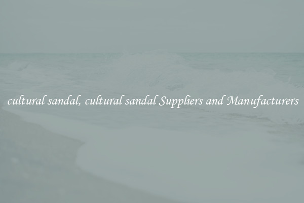 cultural sandal, cultural sandal Suppliers and Manufacturers