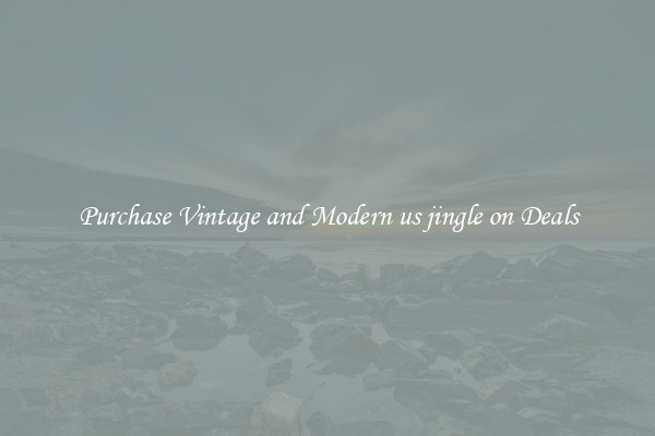 Purchase Vintage and Modern us jingle on Deals
