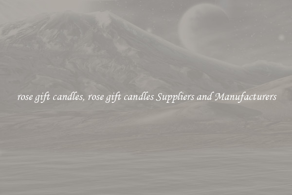 rose gift candles, rose gift candles Suppliers and Manufacturers
