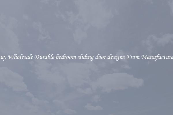 Buy Wholesale Durable bedroom sliding door designs From Manufacturers