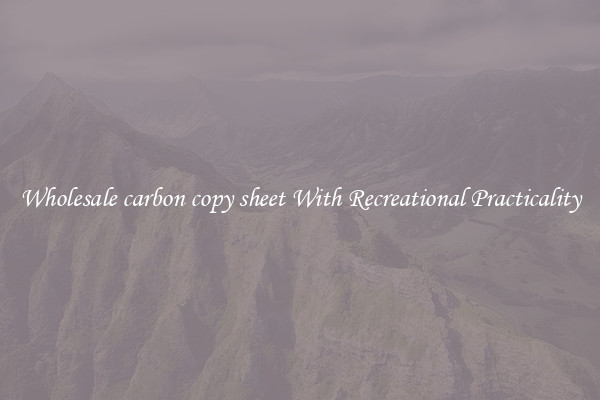 Wholesale carbon copy sheet With Recreational Practicality