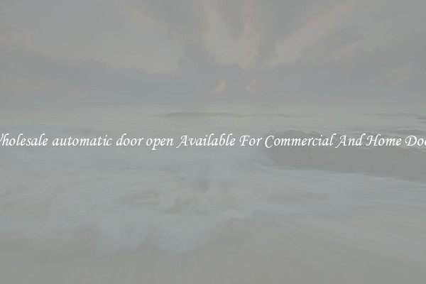 Wholesale automatic door open Available For Commercial And Home Doors