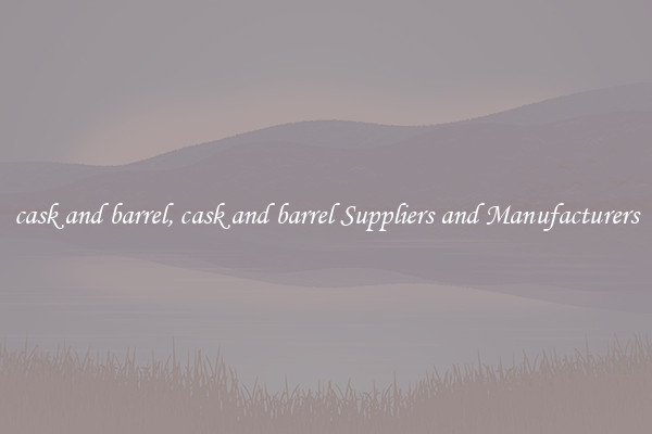 cask and barrel, cask and barrel Suppliers and Manufacturers