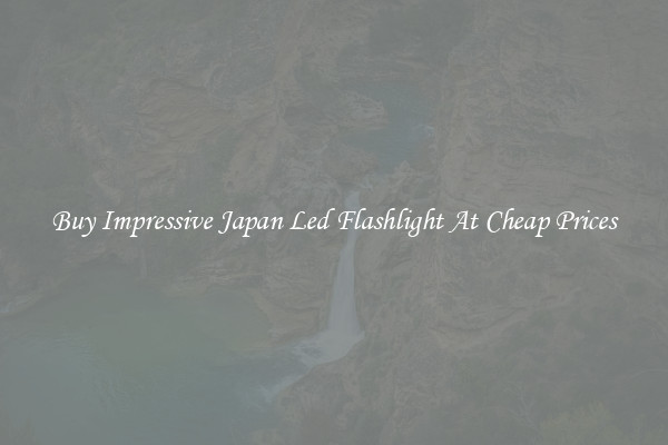 Buy Impressive Japan Led Flashlight At Cheap Prices