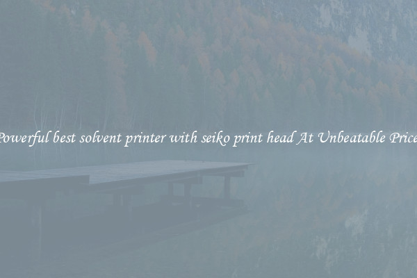 Powerful best solvent printer with seiko print head At Unbeatable Prices