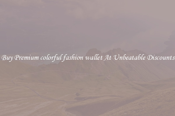 Buy Premium colorful fashion wallet At Unbeatable Discounts