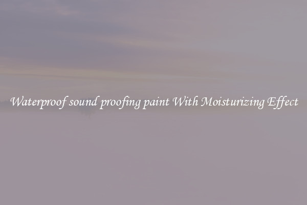 Waterproof sound proofing paint With Moisturizing Effect