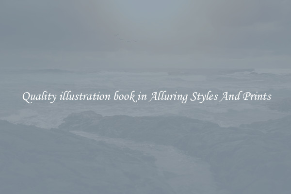 Quality illustration book in Alluring Styles And Prints