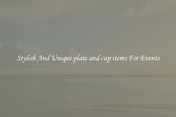 Stylish And Unique plate and cup items For Events