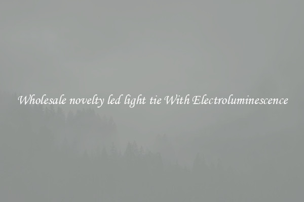Wholesale novelty led light tie With Electroluminescence